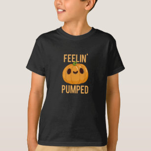 Feelin Pumped Funny Pumpkin Pun Dark BG T-Shirt