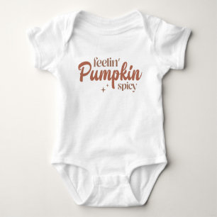 Feelin' Pumpkin Spicy Baby Bodysuit