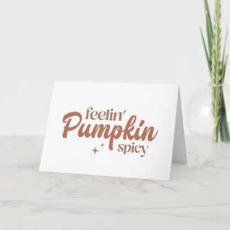 Feelin' Pumpkin Spicy Card