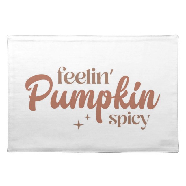 Feelin' Pumpkin Spicy Cloth Placemat (Front)