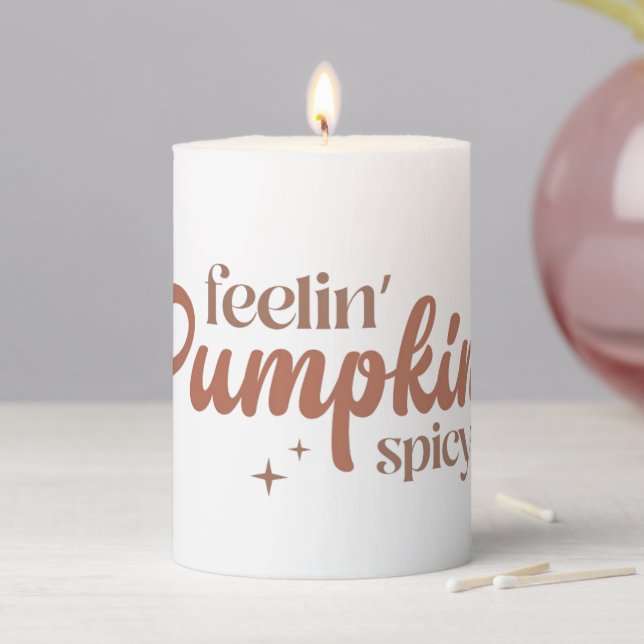 Feelin' Pumpkin Spicy Pillar Candle (In Situ)