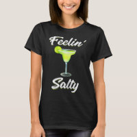 Feelin Salty Funny Cinco De Mayo Margarita T Shirt