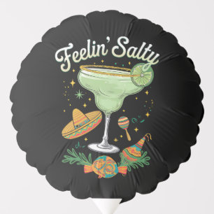 Feelin' Salty Margarita Funny Cinco De Mayo Balloon