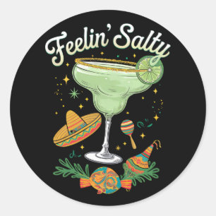 Feelin' Salty Margarita Funny Cinco De Mayo Classic Round Sticker