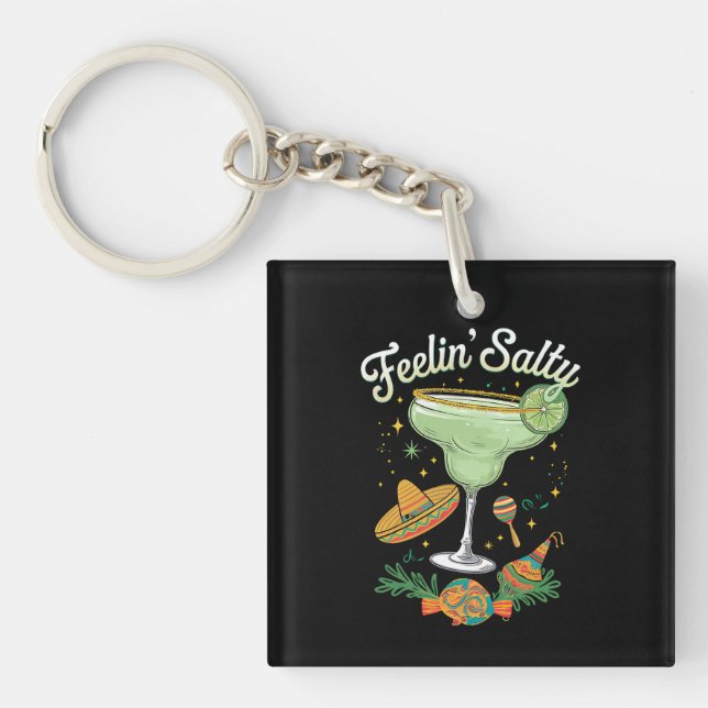 Feelin' Salty Margarita Funny Cinco De Mayo Keychain (Front)