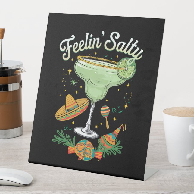 Feelin' Salty Margarita Funny Cinco De Mayo Pedestal Sign (In SItu)