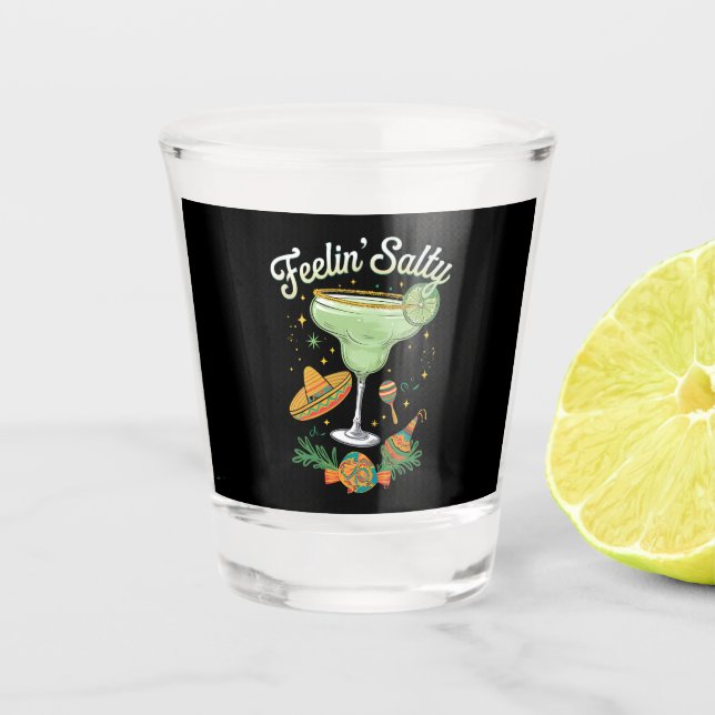 Feelin' Salty Margarita Funny Cinco De Mayo Shot Glass (Front)