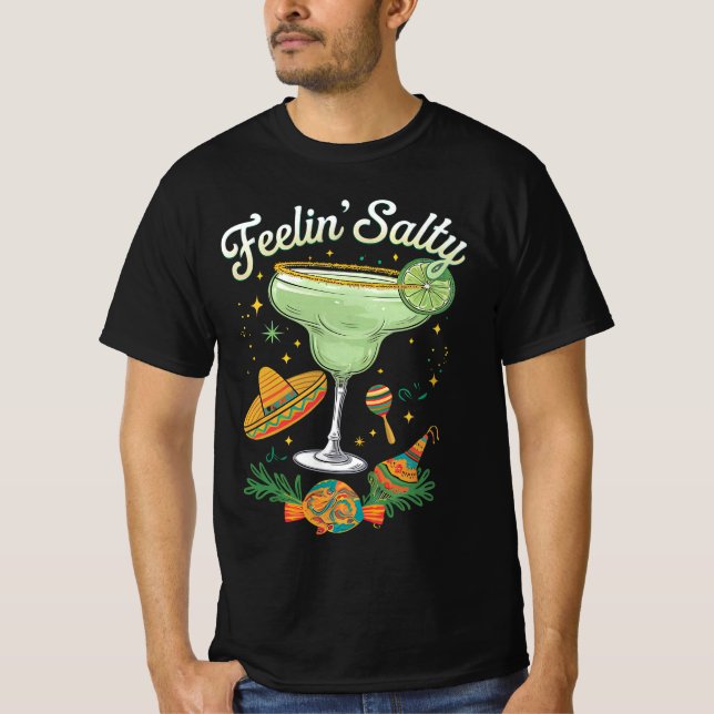 Feelin' Salty Margarita Funny Cinco De Mayo T-Shirt (Front)