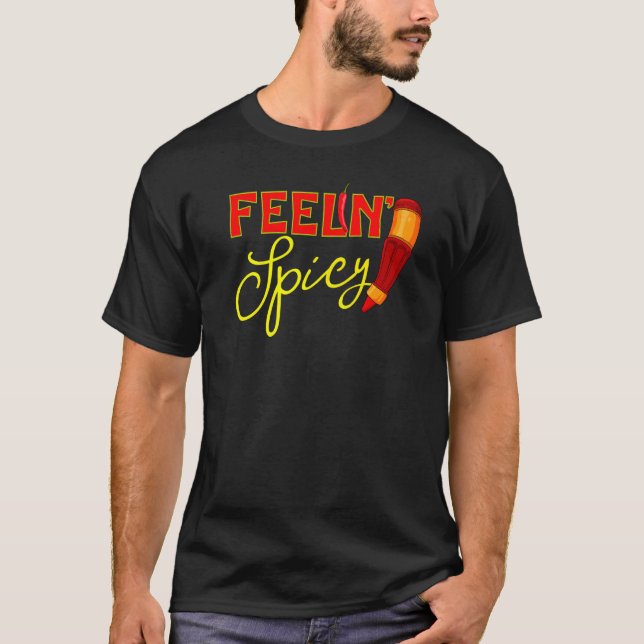 Feelin' Spicy for Chilli Pepper Eating Fans   T-Shirt (Front)