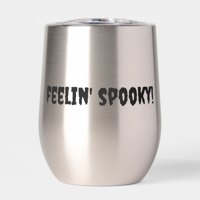 FEELIN’ SPOOKY  Stemless Wine Tumbler, Thermal Wine Tumbler (Front)