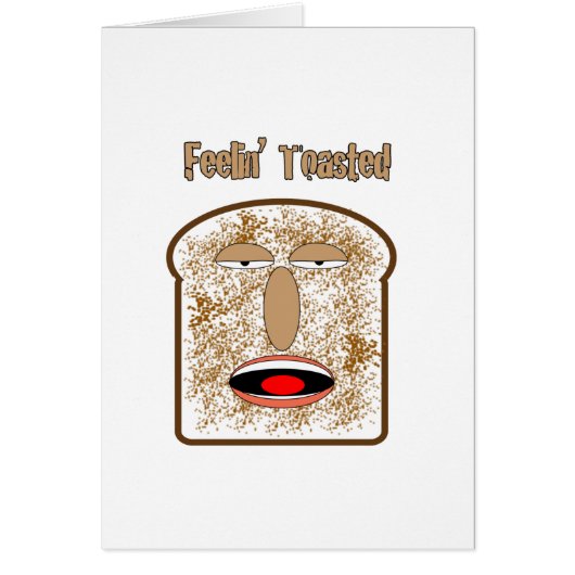 Feelin' Toasted cartoon toast (Front)