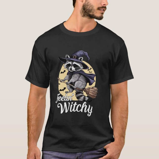 Feelin Witchy Cute Raccoon Halloween Witch Spooky  T-Shirt (Front)