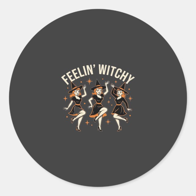 Feelin’ Witchy Halloween Witch Dance Classic Round Sticker (Front)