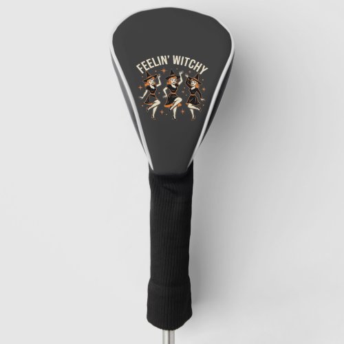 Feelin’ Witchy Halloween Witch Dance Golf Head Cover