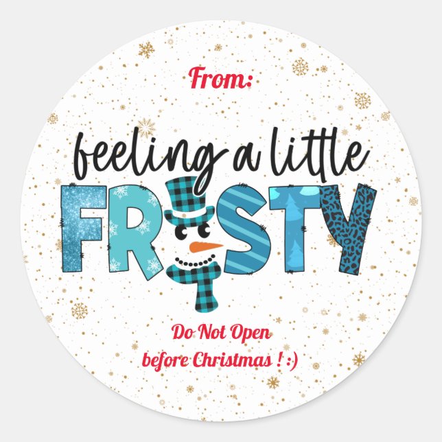 Feeling A Little Frosty Customize Classic Round Sticker (Front)