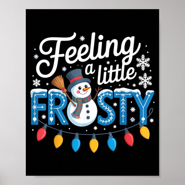 Feeling A Little Frosty Cute Retro Snowman  Poster (Front)