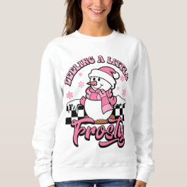 Feeling A Little Frosty Cute Snowman Christmas Sweatshirt