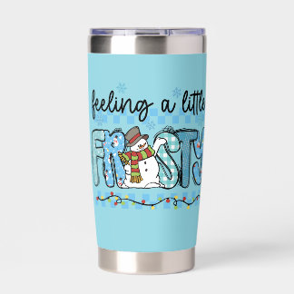 Feeling a little frosty insulated tumbler