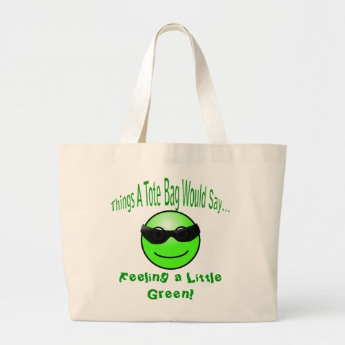 Feeling a Little Green Tote Bag