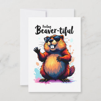 Feeling Beaver-tiful – Funny Beaver Graphic Announcement