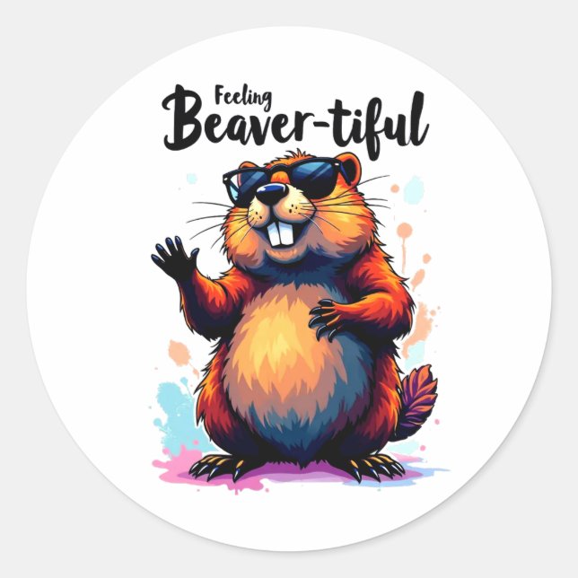 Feeling Beaver-tiful – Funny Beaver Graphic  Classic Round Sticker (Front)