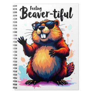Feeling Beaver-tiful – Funny Beaver Graphic Notebook