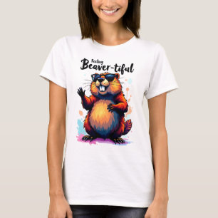 Feeling Beaver-tiful – Funny Beaver Graphic  T-Shirt