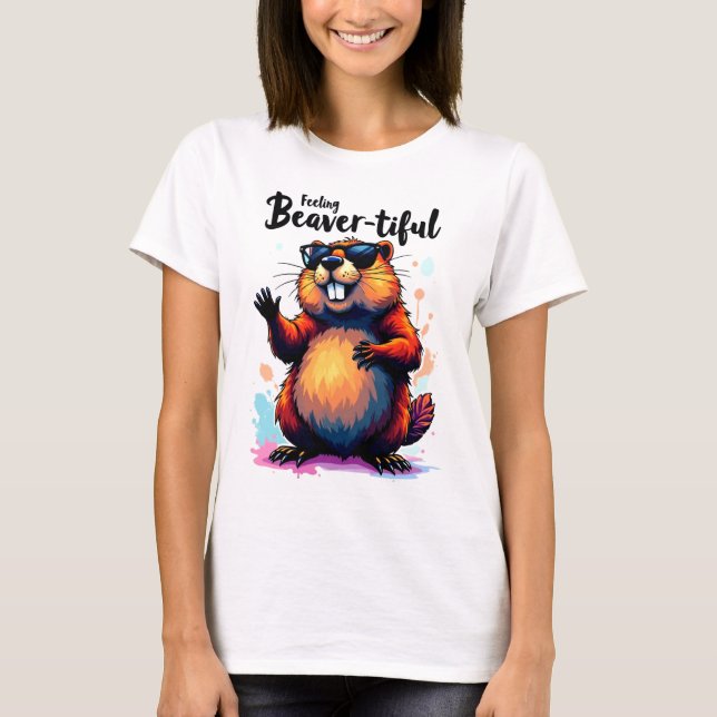 Feeling Beaver-tiful – Funny Beaver Graphic  T-Shirt (Front)