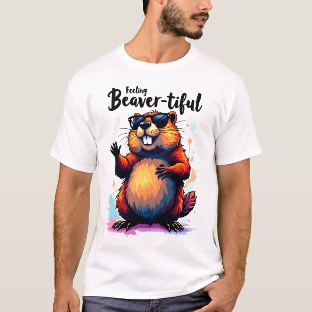 Feeling Beaver-tiful – Funny Beaver Graphic  T-Shirt (Front)