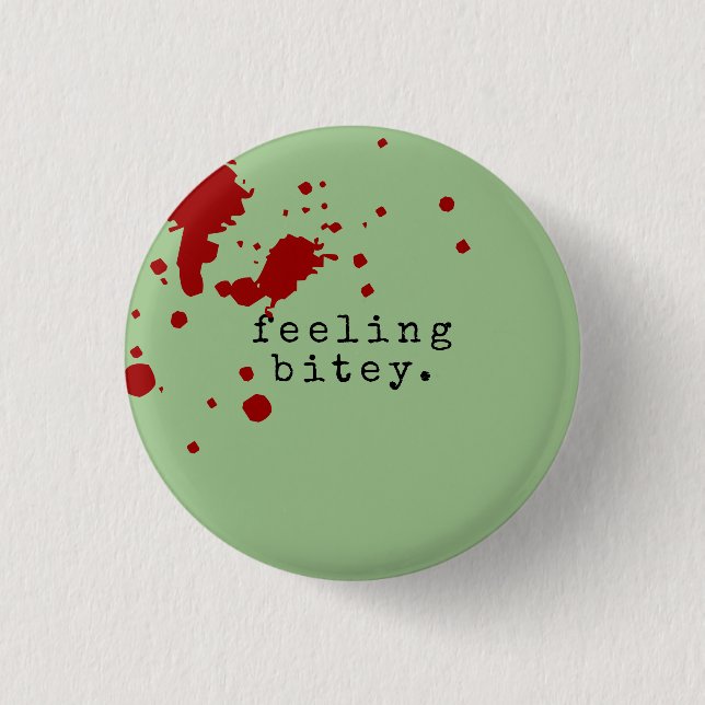 FEELING BITEY Funny Zombie Green Pinback Button (Front)