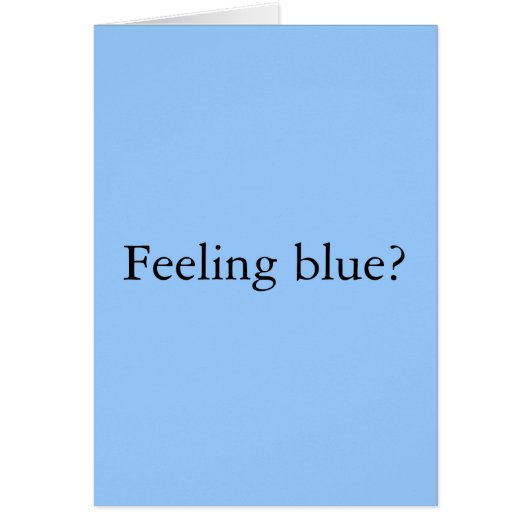 Feeling Blue? Cards (Front)