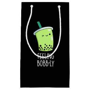 Feeling Bobb-ly Funny Boba Tea Pun Dark BG Small Gift Bag