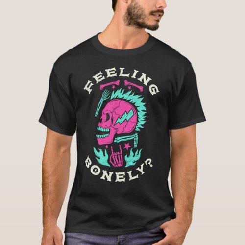 Feeling Bonely T_Shirt