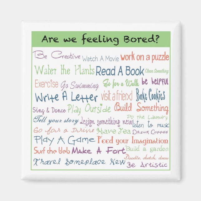 Feeling Bored? Magnet (Front)