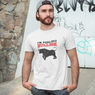 Feeling Bullish Bull Trading Stock Market Trading T-Shirt