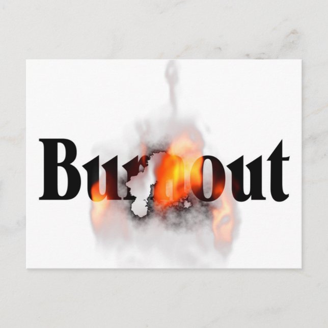 Feeling Burned Out? Postcard (Front)