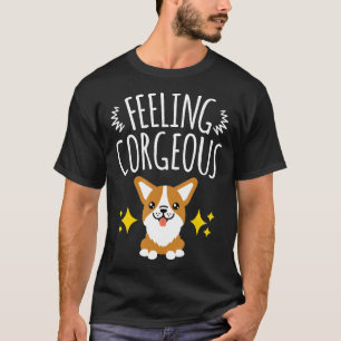 Feeling Corgeous Women Corgi Dog T-Shirt
