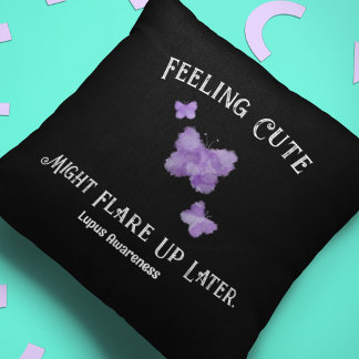 Feeling Cute Might Flare Up Later Purple Butterfly Throw Pillow