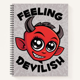 Feeling Devilish Cute Smiling Devil Notebook