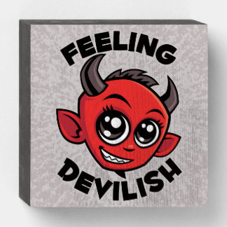 Feeling Devilish Cute Smiling Devil Wooden Box Sign