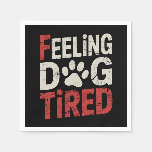 Feeling Dog Tired Funny Retro Vintage Napkins (Front)