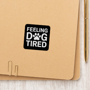 Feeling Dog Tired Patch