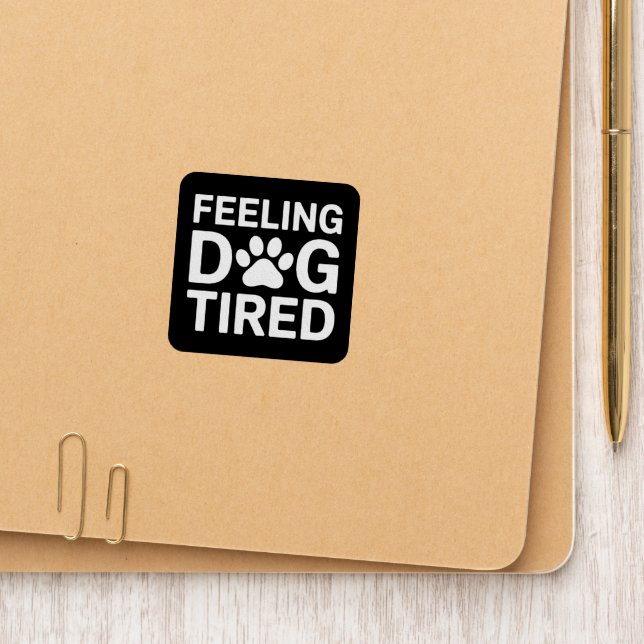 Feeling Dog Tired Patch (On Folder)