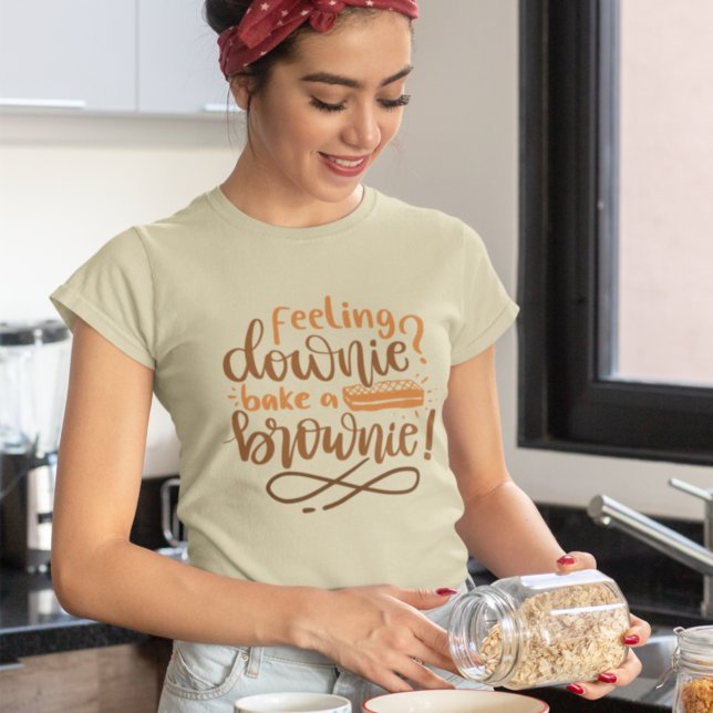 Feeling Downie Bake Brownie Pastry Quote Lettering T-Shirt (Creator Uploaded)