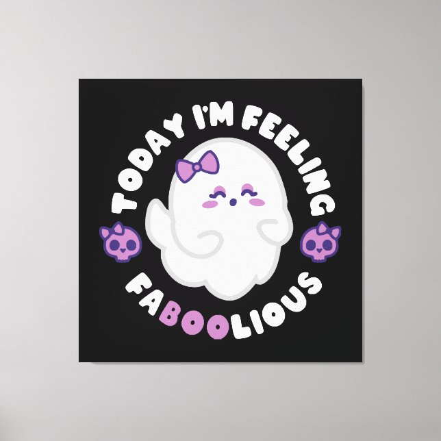 Feeling Faboolious Canvas Print (Front)