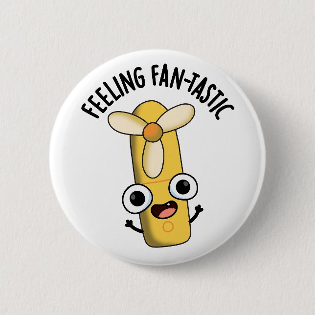 Feeling Fantastic Funny Fan Pun  Button (Front)