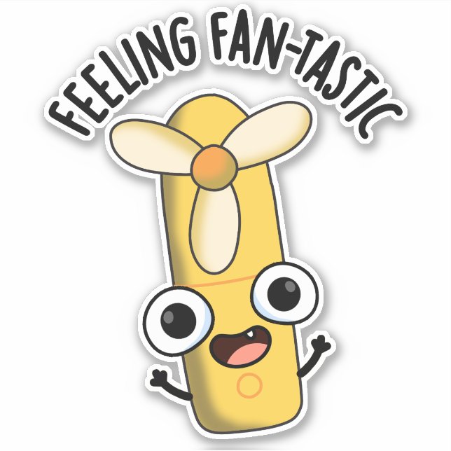 Feeling Fantastic Funny Fan Pun  Sticker (Front)