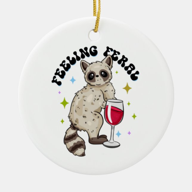 Feeling Feral Ceramic Ornament (Front)