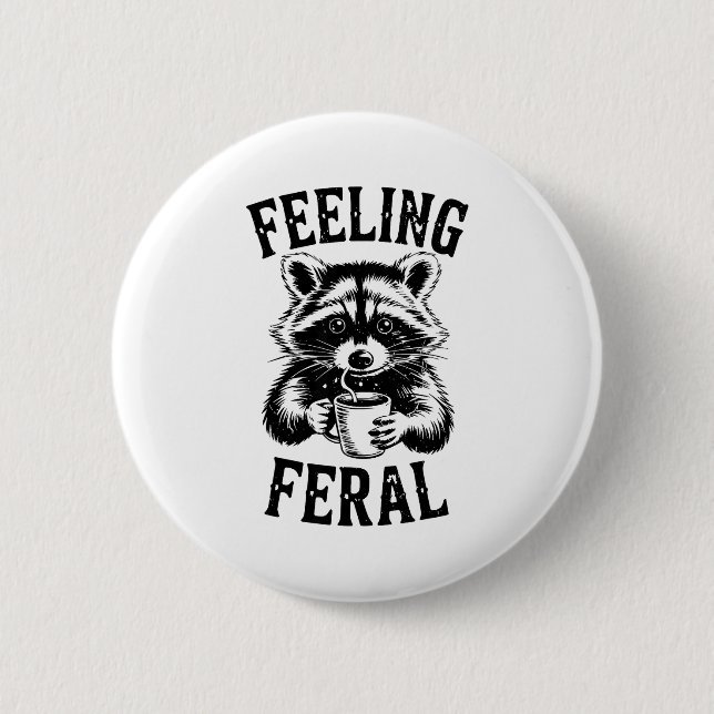 Feeling Feral Raccoon Coffee Cute Funny Trash Pand Button (Front)