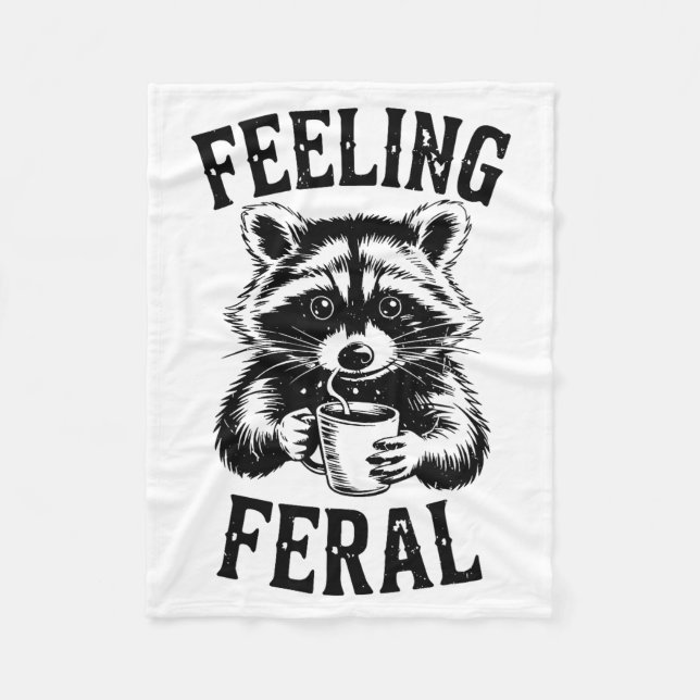 Feeling Feral Raccoon Coffee Cute Funny Trash Pand Fleece Blanket (Front)
